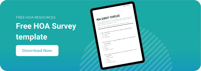 8 Tips New HOA Board Members Must Apply To Become Effective Quickly 4 Check out our free HOA survey template 2