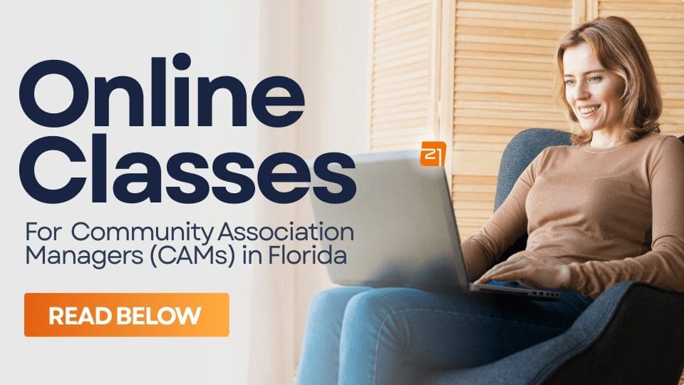 Community Association Manager License: A Quick And Easy Guide To Renewing Yours 1 An image with the writing ''Online Classes for Community Association Managers (CAMs) in Florida; Read Below'', and an image of a woman with a computer on her lap.